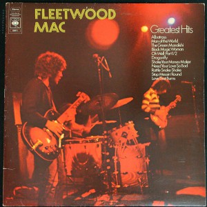 FLEETWOOD MAC Greatest Hits (CBS 69011) UK gatefold repress LP of 1971 compilation album (Blues Rock, Classic Rock)